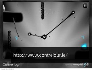 http://www.contrejour.ie/

Thursday, November 22, 12
 