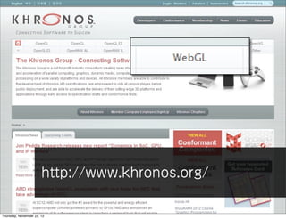 http://www.khronos.org/

Thursday, November 22, 12
 