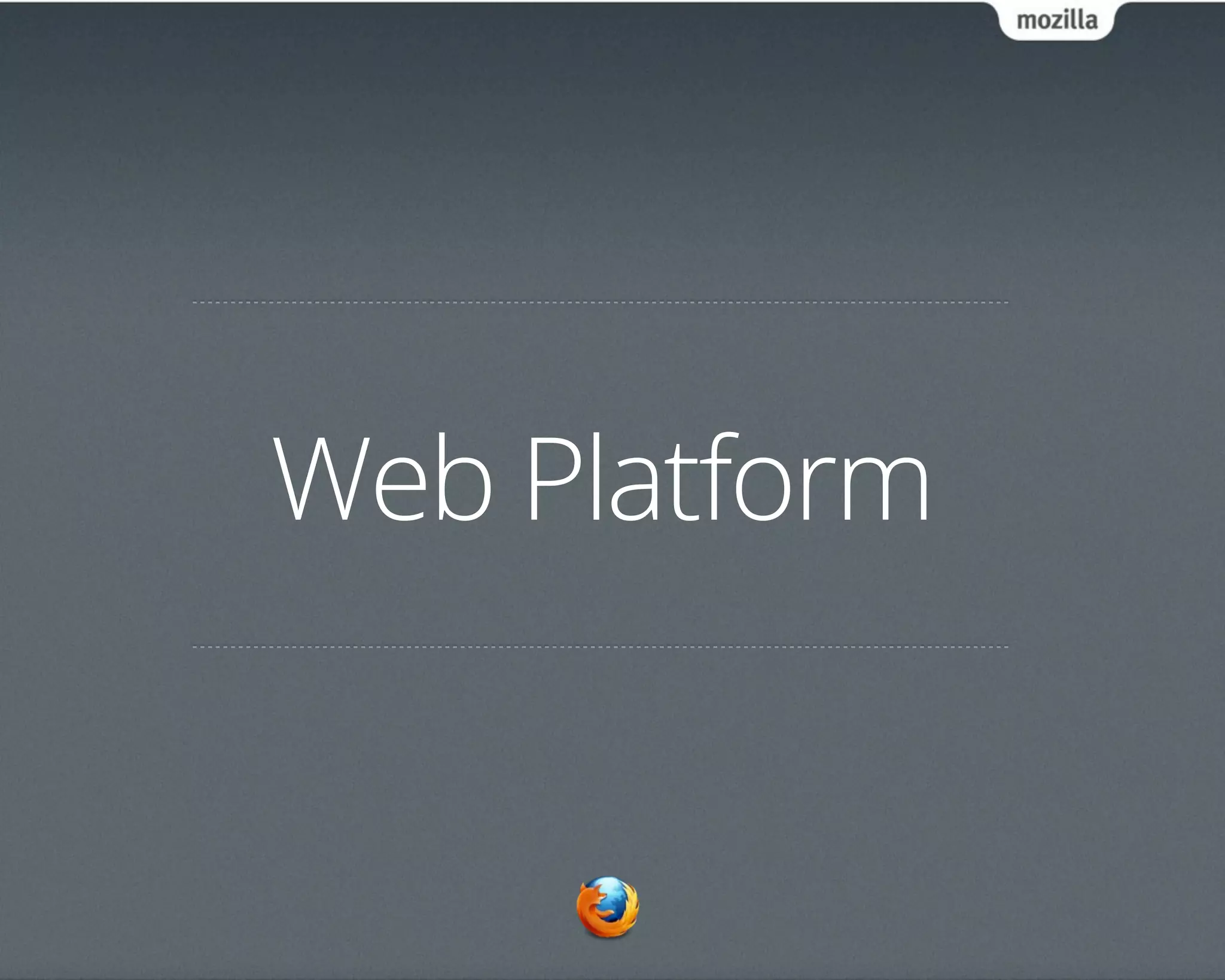 Web Platform
 