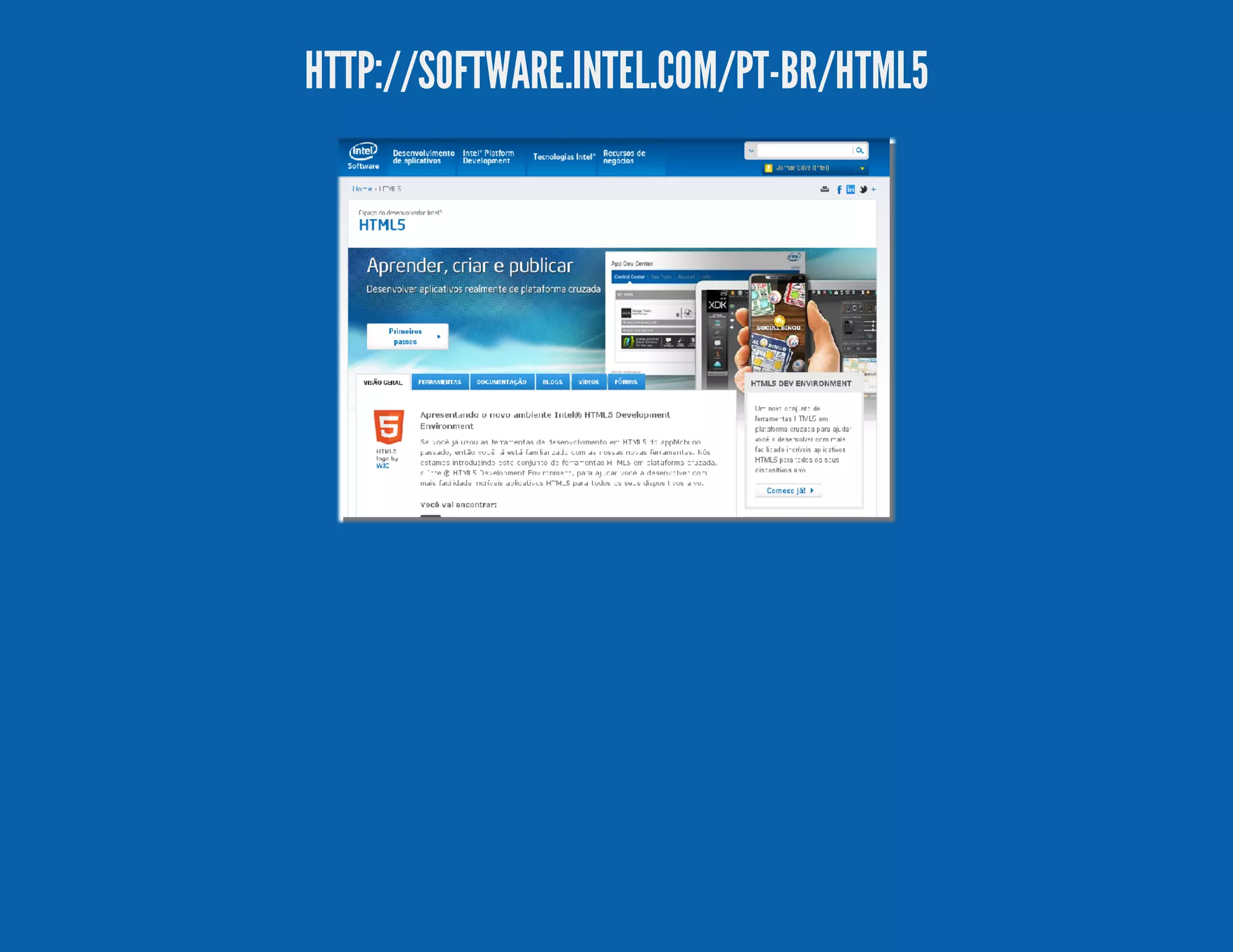 HTTP://SOFTWARE.INTEL.COM/PT-BR/HTML5 