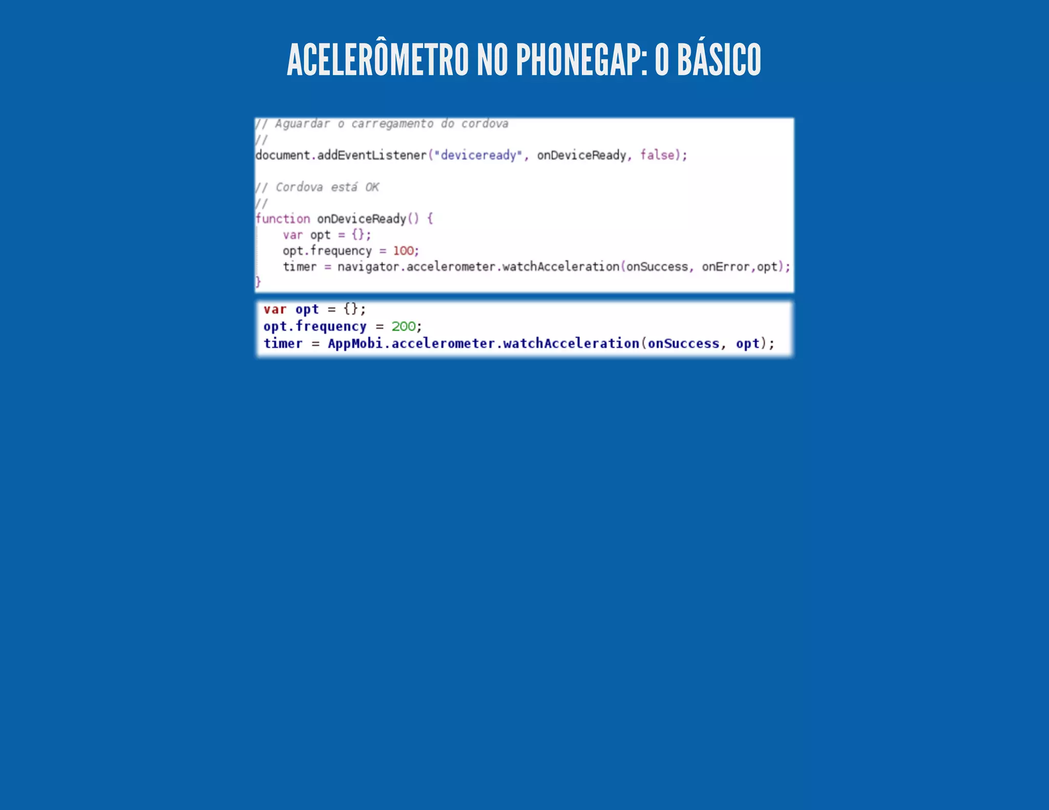 ACELERÔMETRO NO PHONEGAP:O BÁSICO 