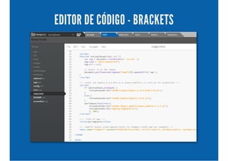 EDITOR DE CÓDIGO - BRACKETS
 