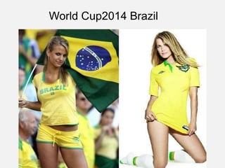 World Cup2014 Brazil
 