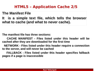 HTML5 – Web Worker 1/2

What is a Web Worker?
A web worker is a JavaScript running in the background,
without affecting the performance of the page.
A web worker is a JavaScript that runs in the
background, independently of other scripts, without
affecting the performance of the page. You can continue
to do whatever you want: clicking, selecting things, etc.,
while the web worker runs in the background.

31
Ravi Yelluripati

 