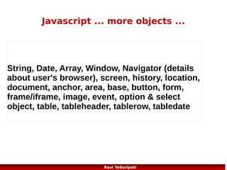 ajax – asunchronous javascript
and XML

82
Ravi Yelluripati

 