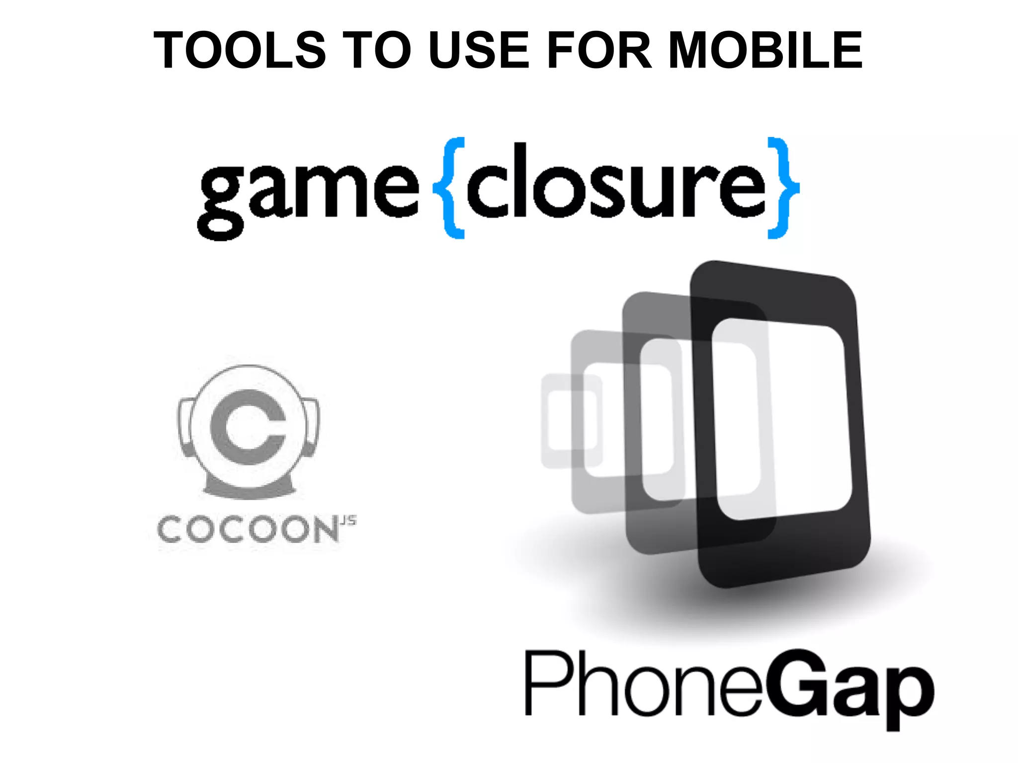 TOOLS TO USE FOR MOBILE
 