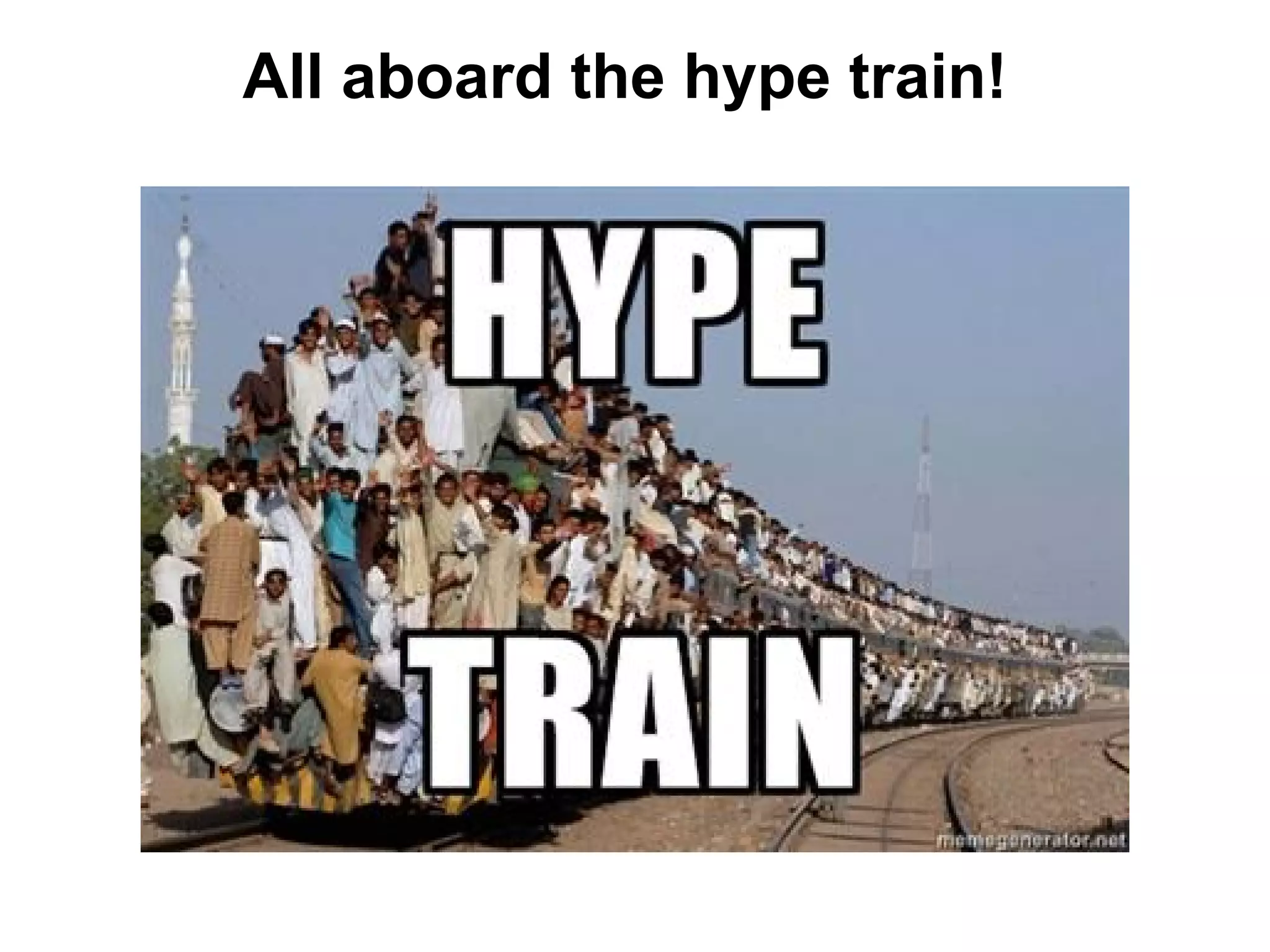 All aboard the hype train!
 