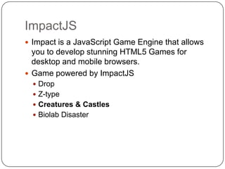 Impact - HTML5 Canvas & JavaScript Game Engine
