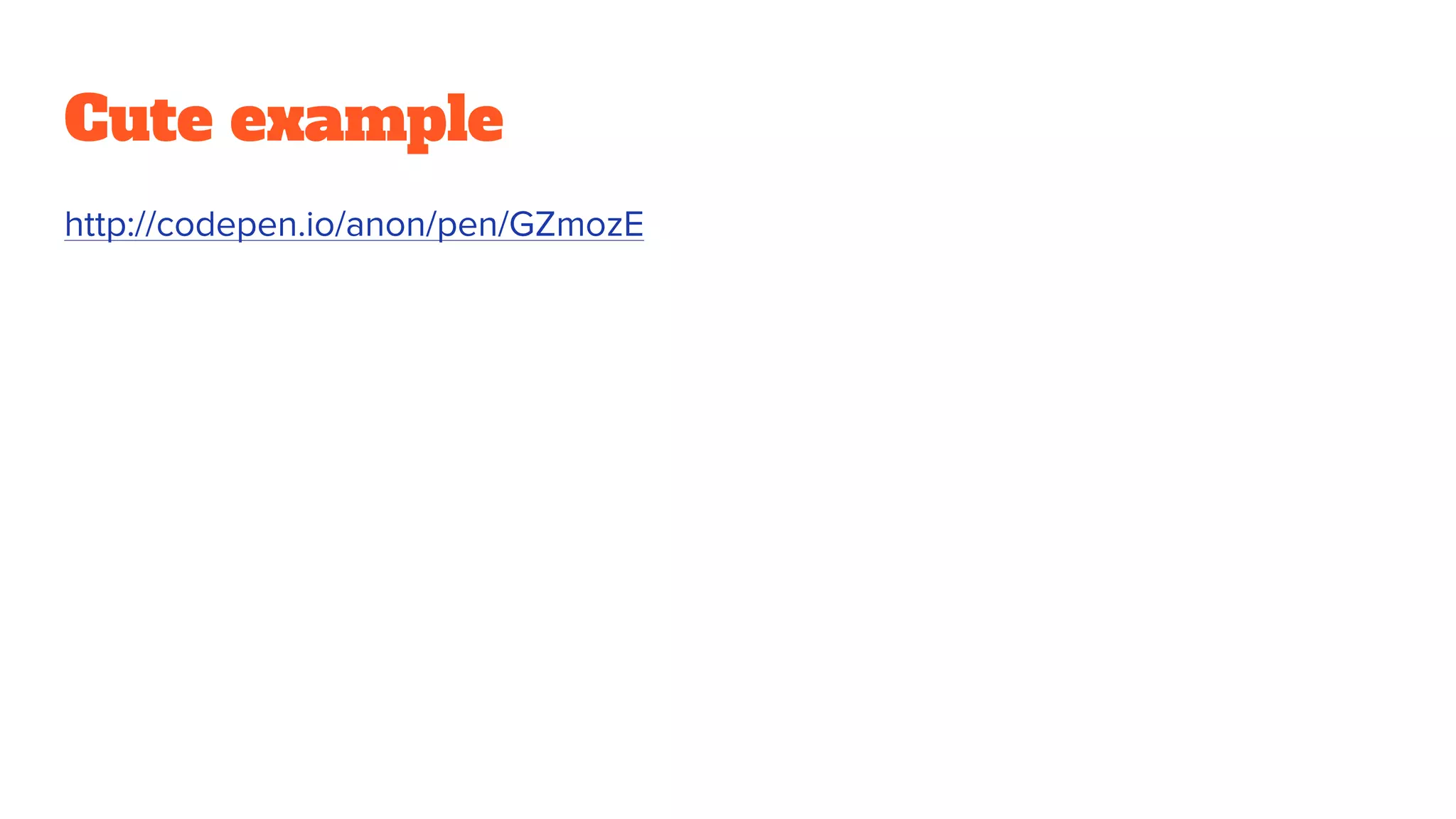 Cute example
http://codepen.io/anon/pen/GZmozE
 