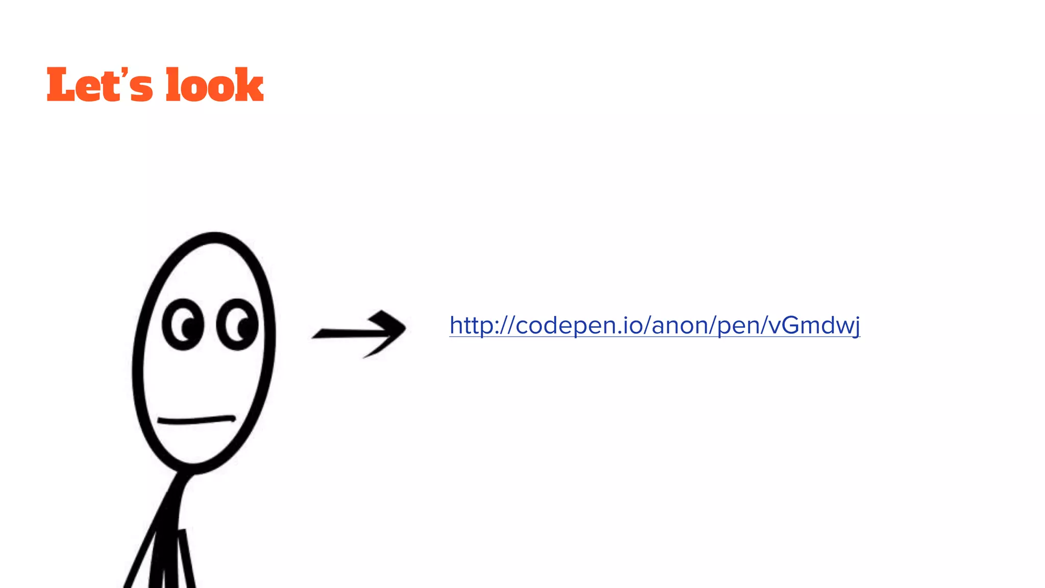 Let’s look
http://codepen.io/anon/pen/vGmdwj
 
