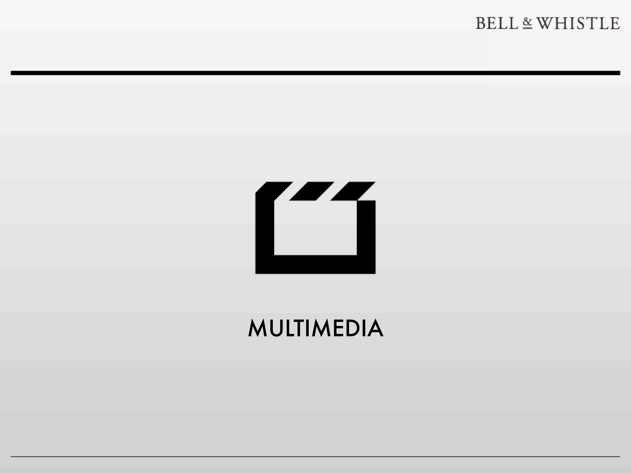 MULTIMEDIA
 