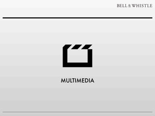 MULTIMEDIA
 