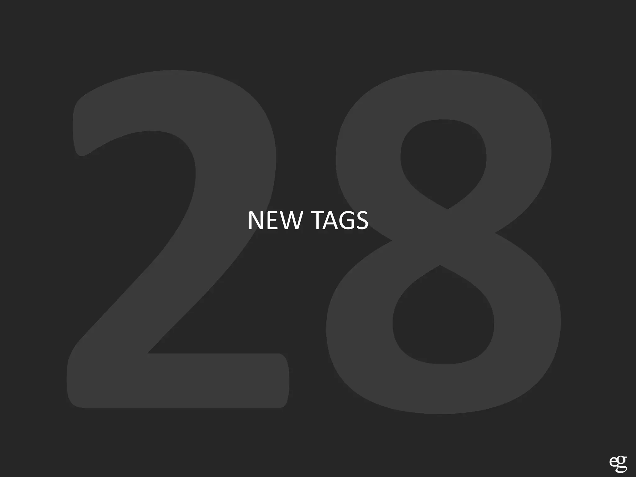 NEW TAGS
 