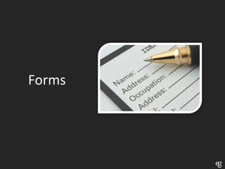 Forms
 