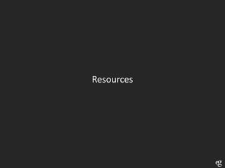 Resources
 