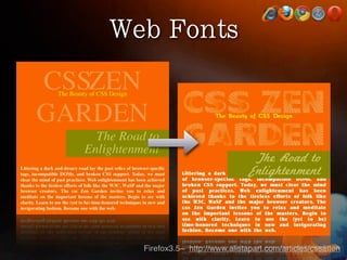 Firefox3.5~ http://www.alistapart.com/articles/cssatten
 