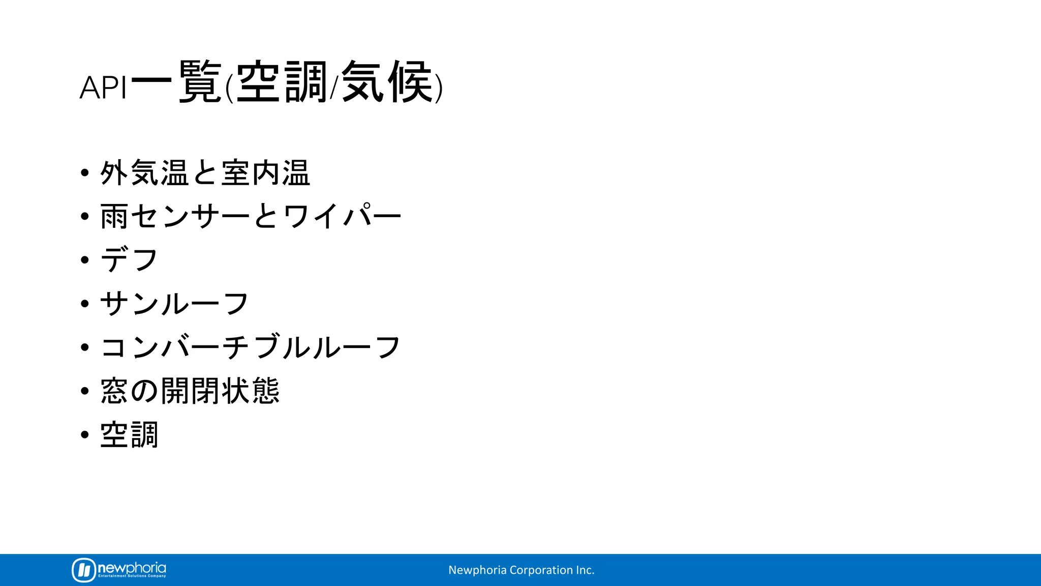 Newphoria Corporation Inc.
•
•
•
•
•
•
•
 