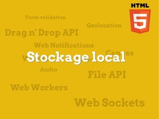 Stockage local
 