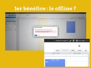 1er bénéfice : le offline ?
 