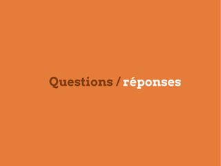Questions / réponses
 