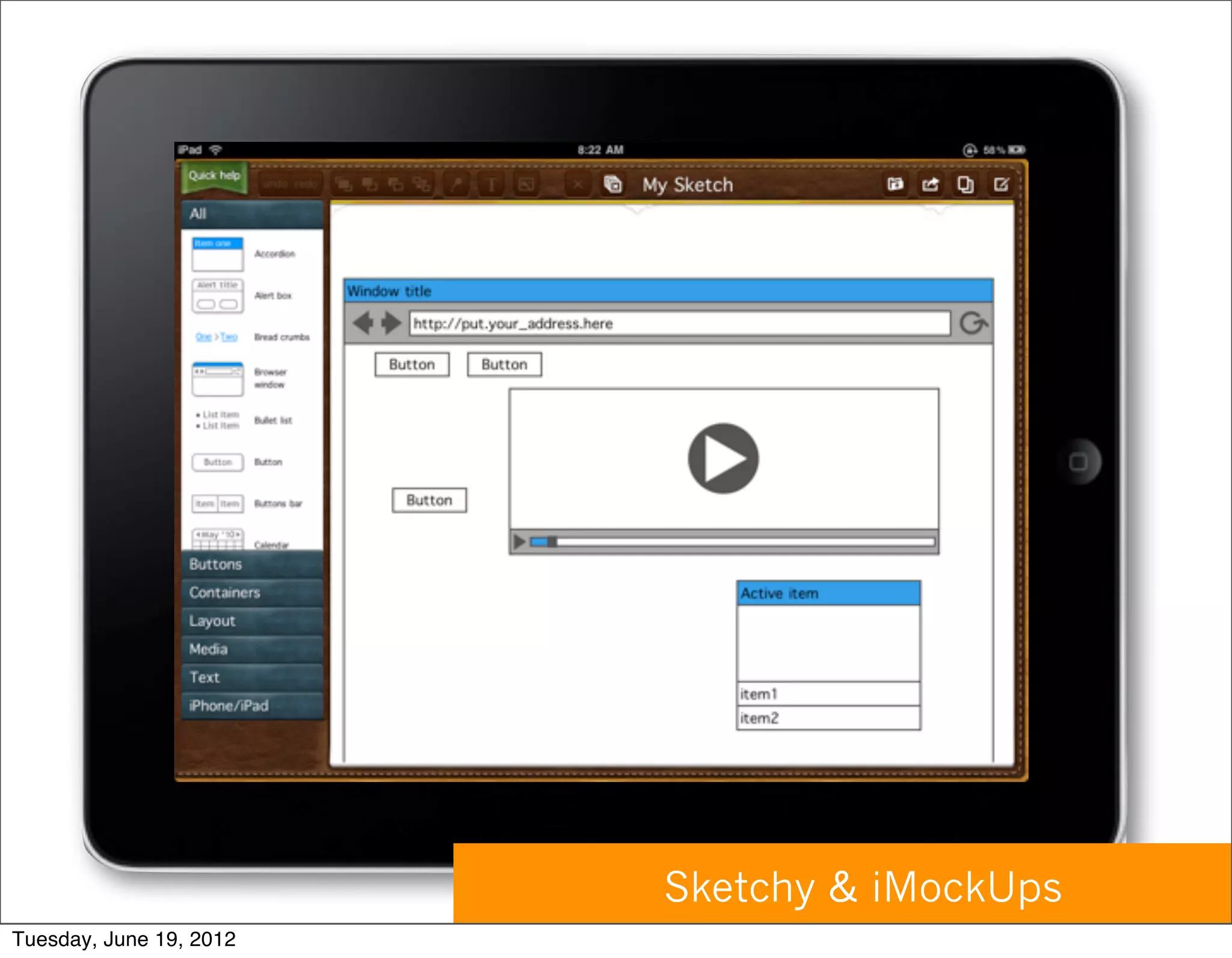Sketchy & iMockUps
Tuesday, June 19, 2012
 