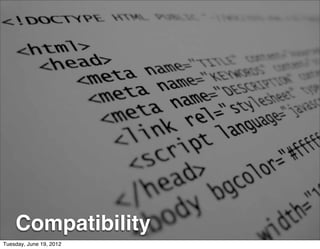 Flow chart




    Compatibility
Tuesday, June 19, 2012
 