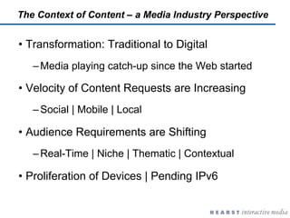 The Context of Content – a Media Industry Perspective


•  Transformation: Traditional to Digital
   – Media playing catch...