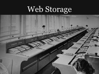 Web Storage
 