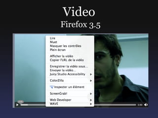 Video
Firefox 3.5
 