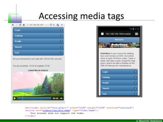 © Blueinfy Solutions
Accessing media tags
 