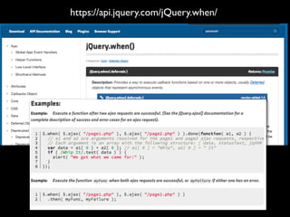 https://api.jquery.com/jQuery.when/

 