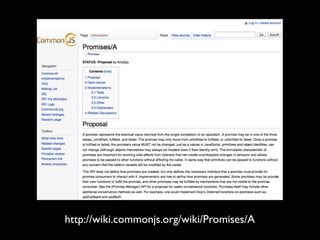 http://wiki.commonjs.org/wiki/Promises/A

 