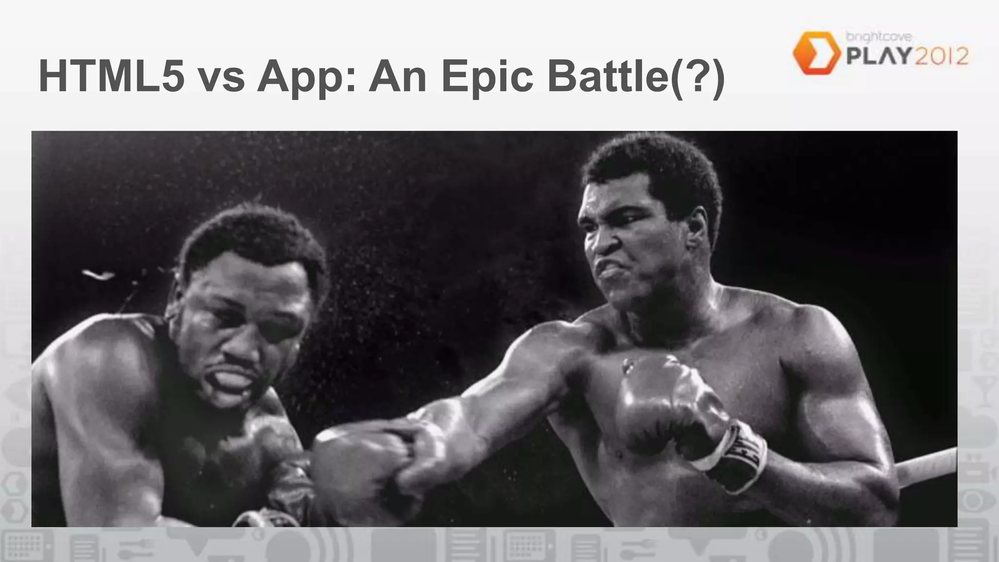 HTML5 vs App: An Epic Battle(?)
 