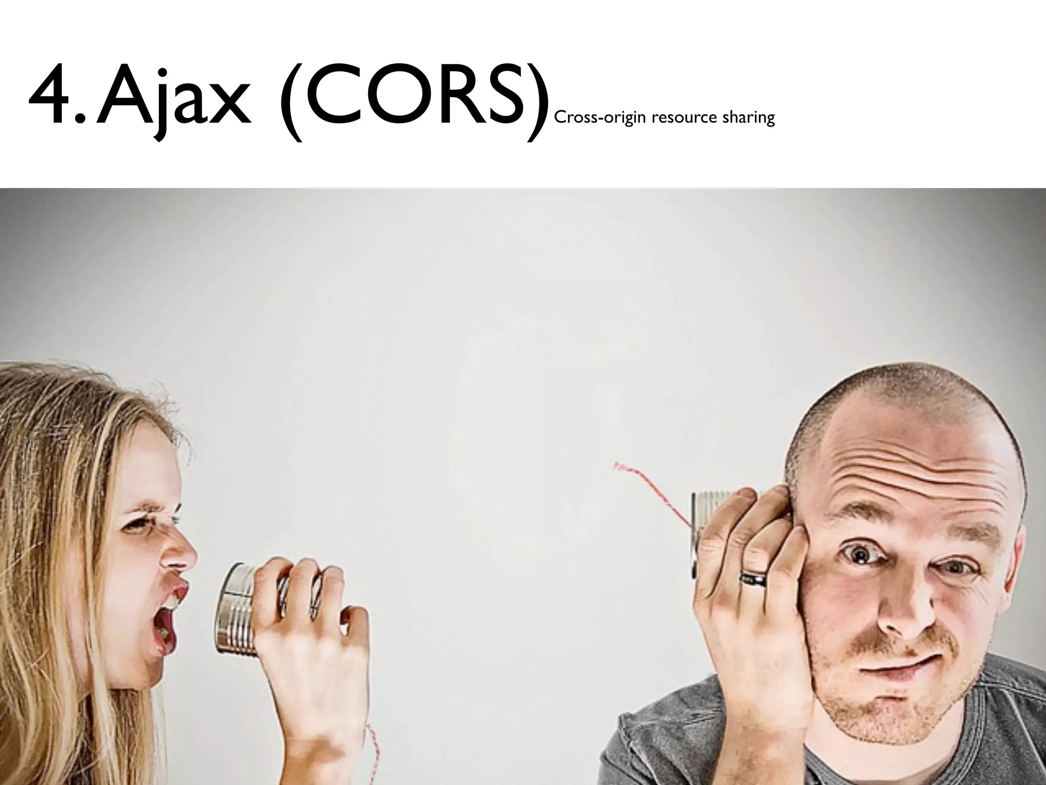 4. Ajax (CORS)   Cross-origin resource sharing




                                                 텍스트dddddd
 