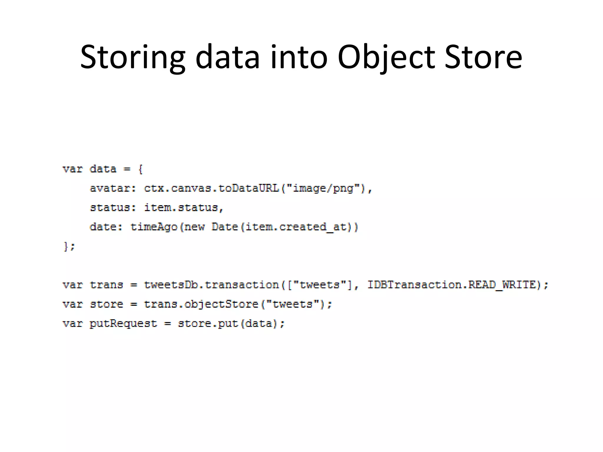 Storing data into Object Store
 