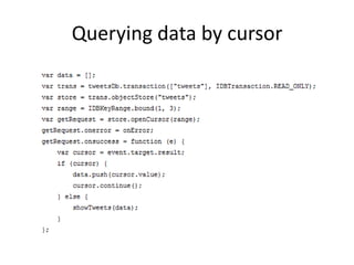 Querying data by cursor
 