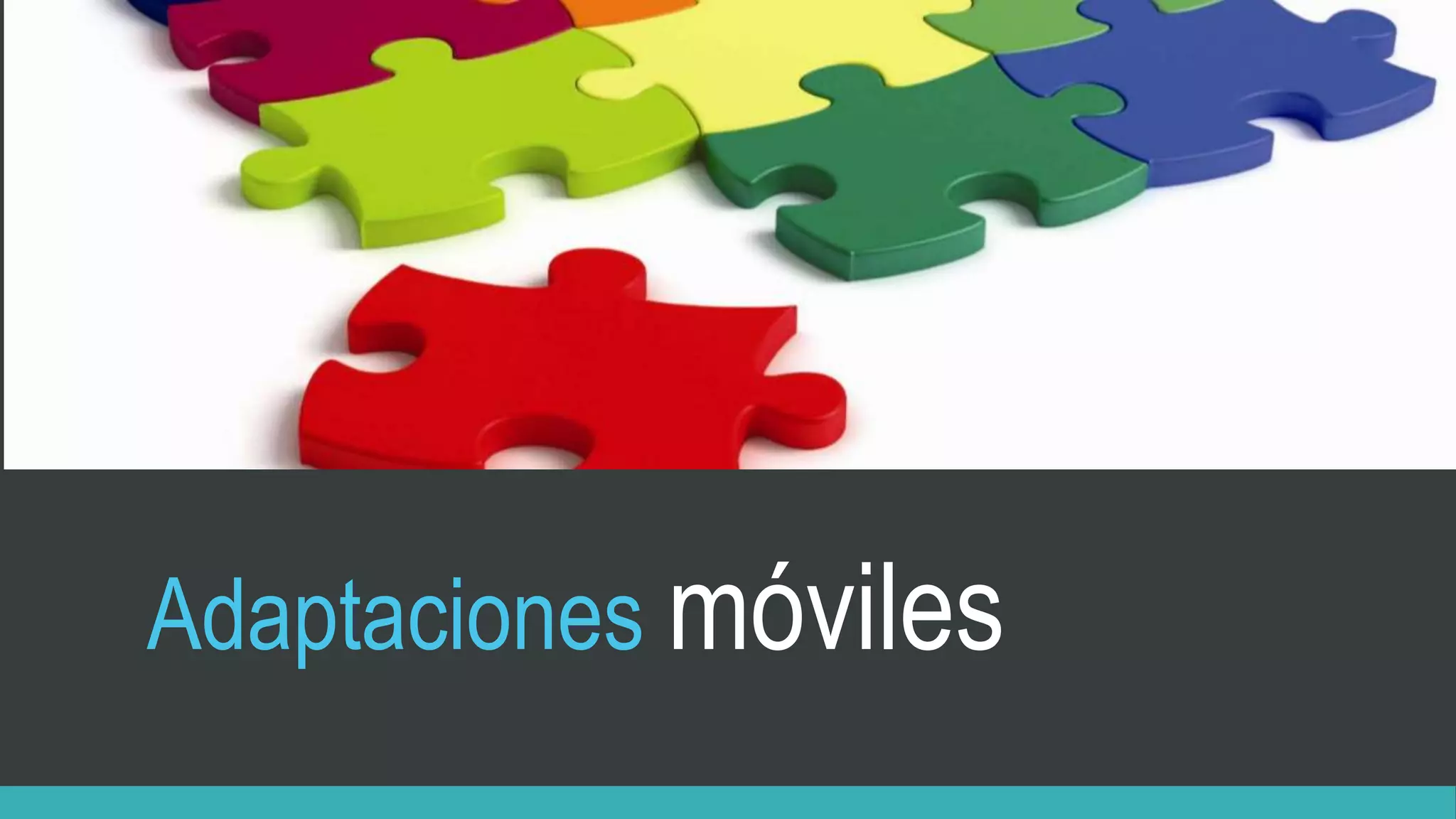 Adaptaciones móviles
 