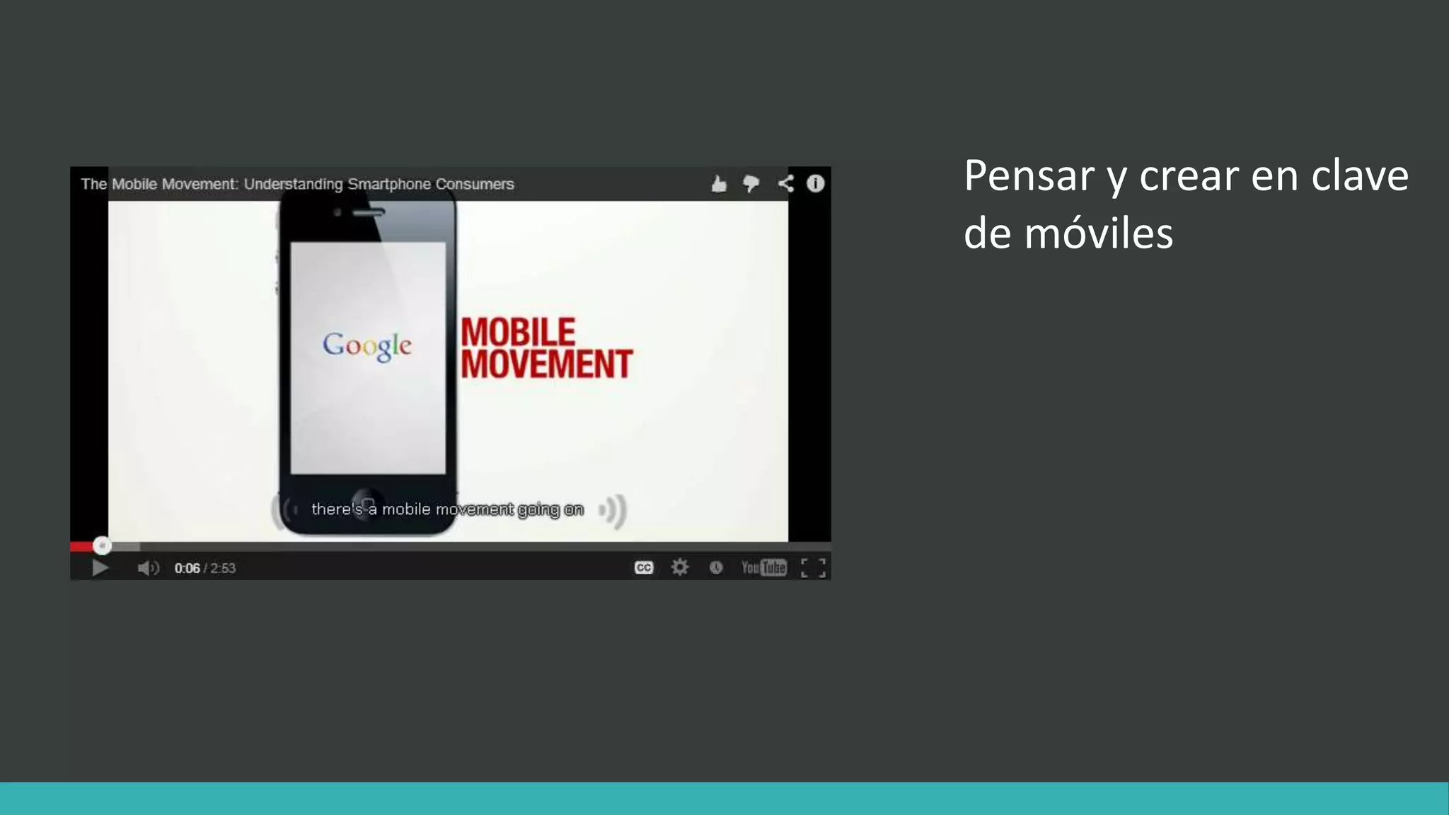 Pensar y crear en clave
de móviles
 