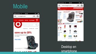 Mobile
Desktop en
smartphone
 