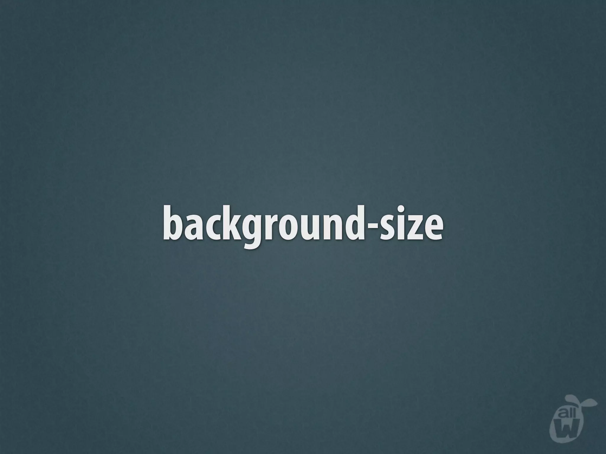 background-size
 