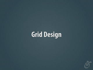 Grid Design
 