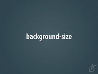 background-size
 