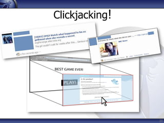 Clickjacking!




                20
 