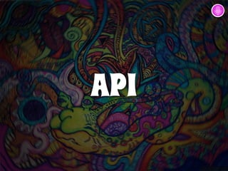 API 
 