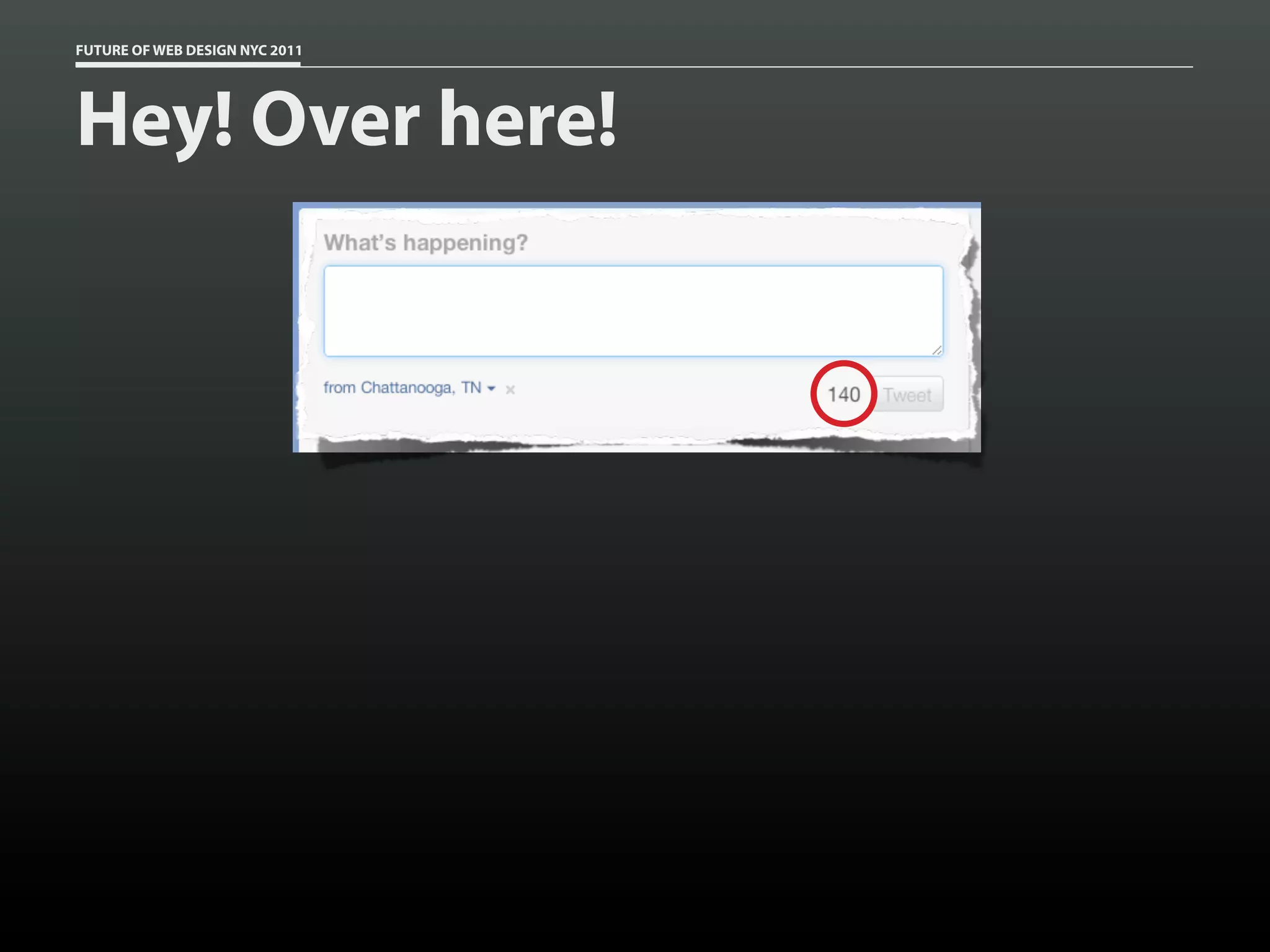 FUTURE OF WEB DESIGN NYC 2011




Hey! Over here!
 