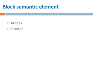Html5 structure & semantic | PPT