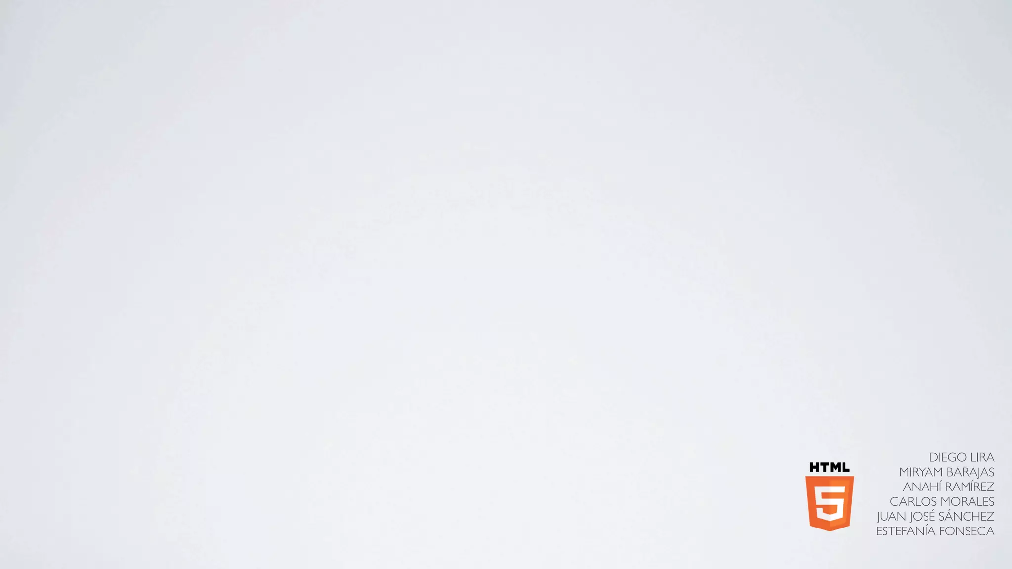 DIEGO LIRA
    MIRYAM BARAJAS
    ANAHÍ RAMÍREZ
  CARLOS MORALES
JUAN JOSÉ SÁNCHEZ
ESTEFANÍA FONSECA
 