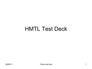 HMTL Test Deck 