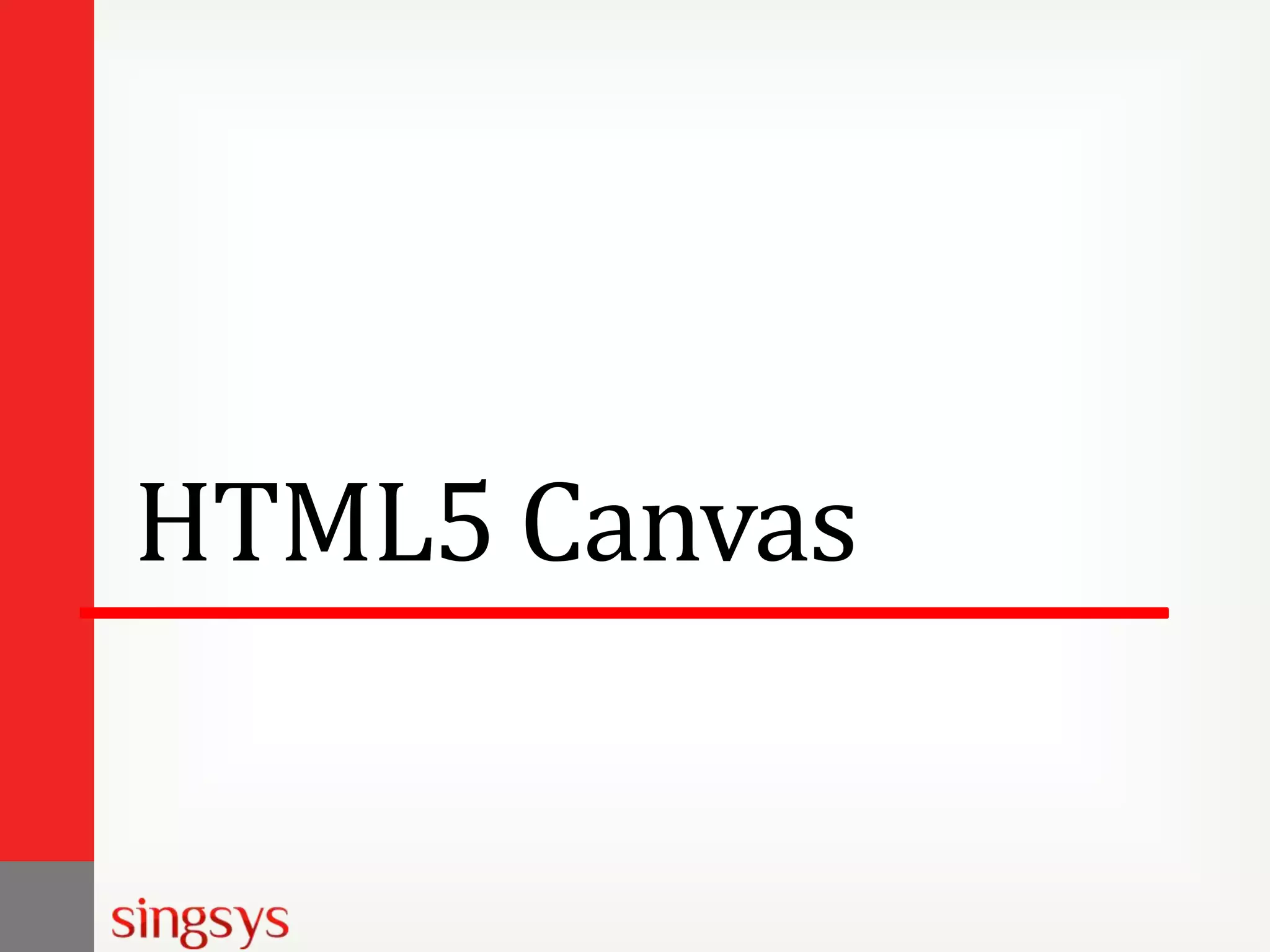 HTML5 Canvas

 