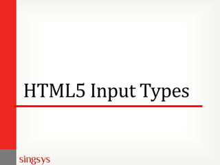 HTML5 Input Types

 